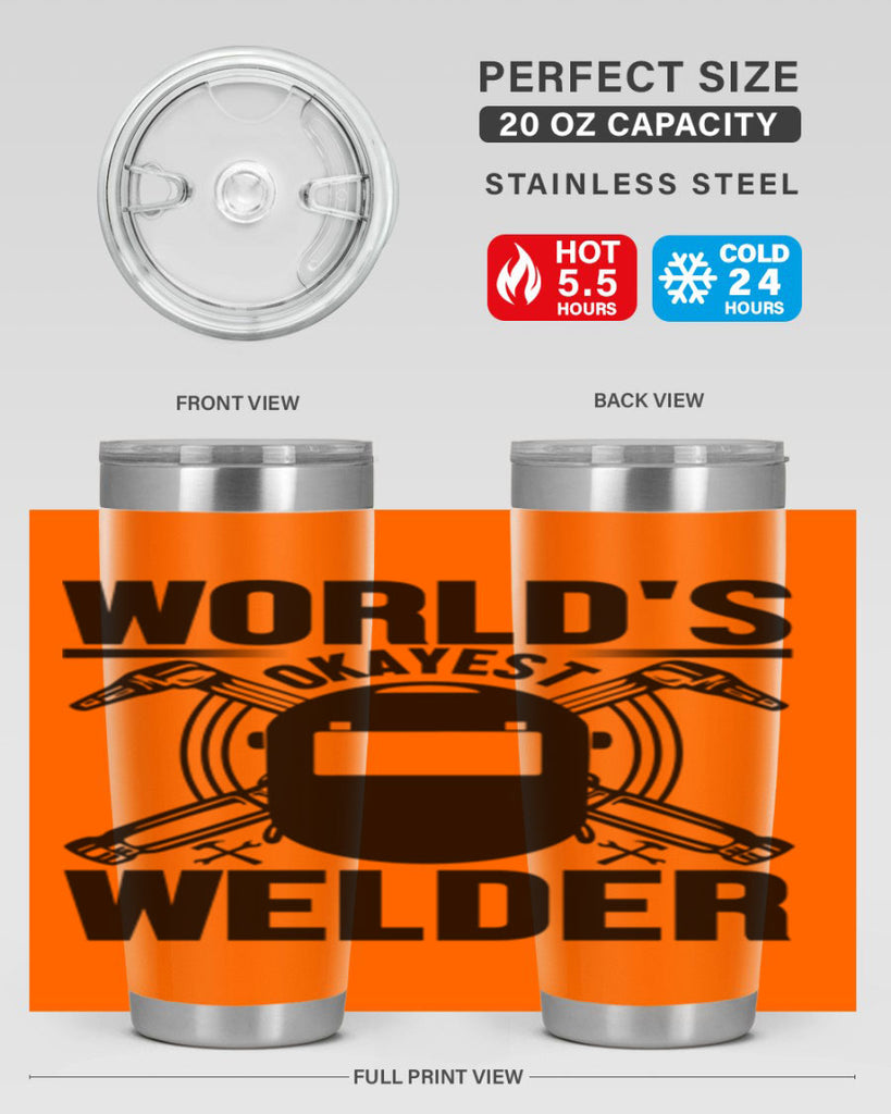 Worlds okayest Style 1#- welder- tumbler