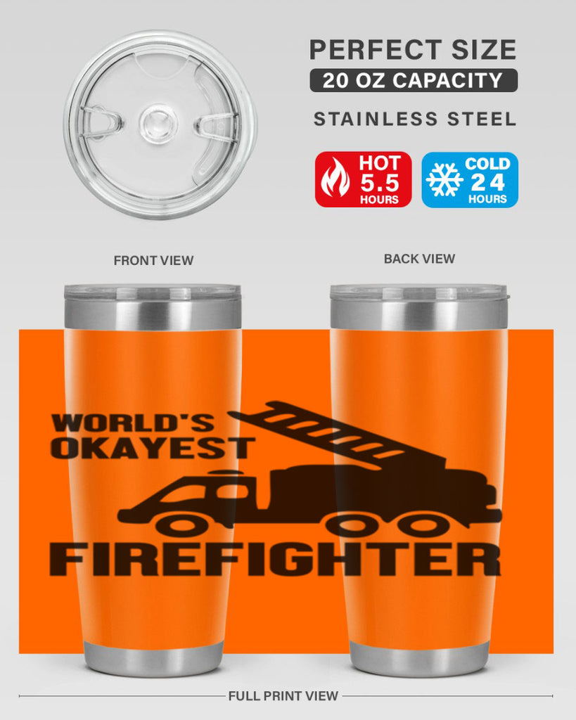 Worlds okayest Style 2#- fire fighter- tumbler