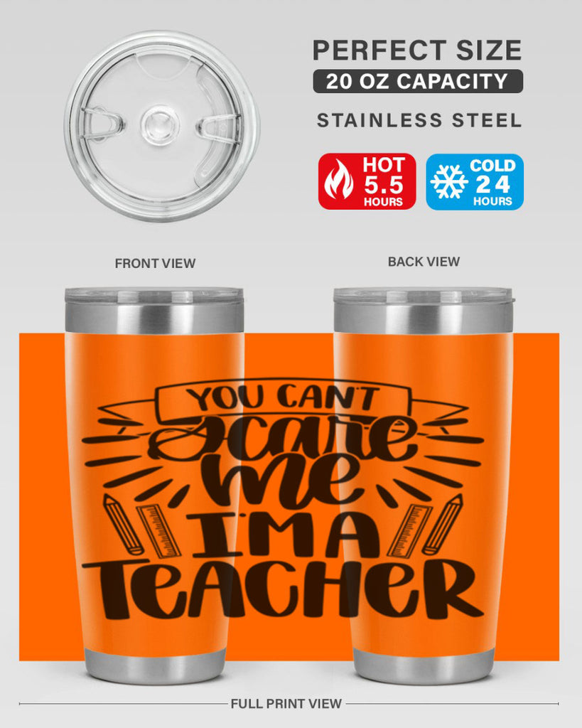 You Cant Scare Me Im Style 26#- teacher- tumbler