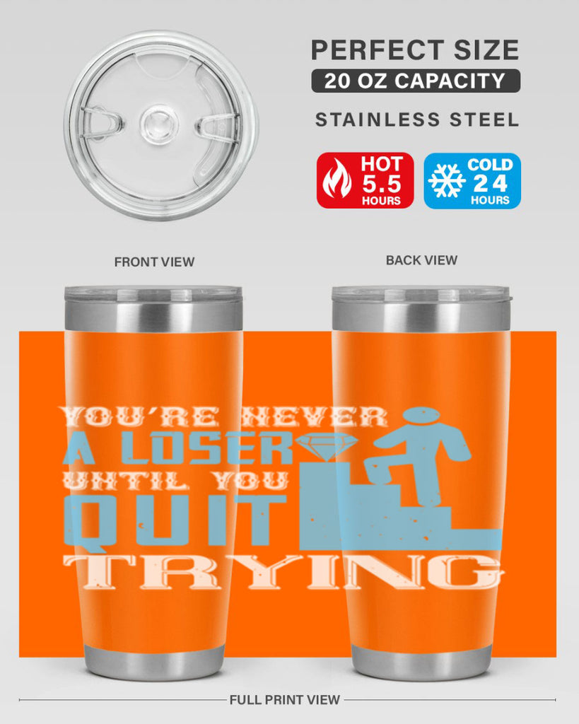 You’re never a loser until you quit trying Style 5#- coaching- tumbler