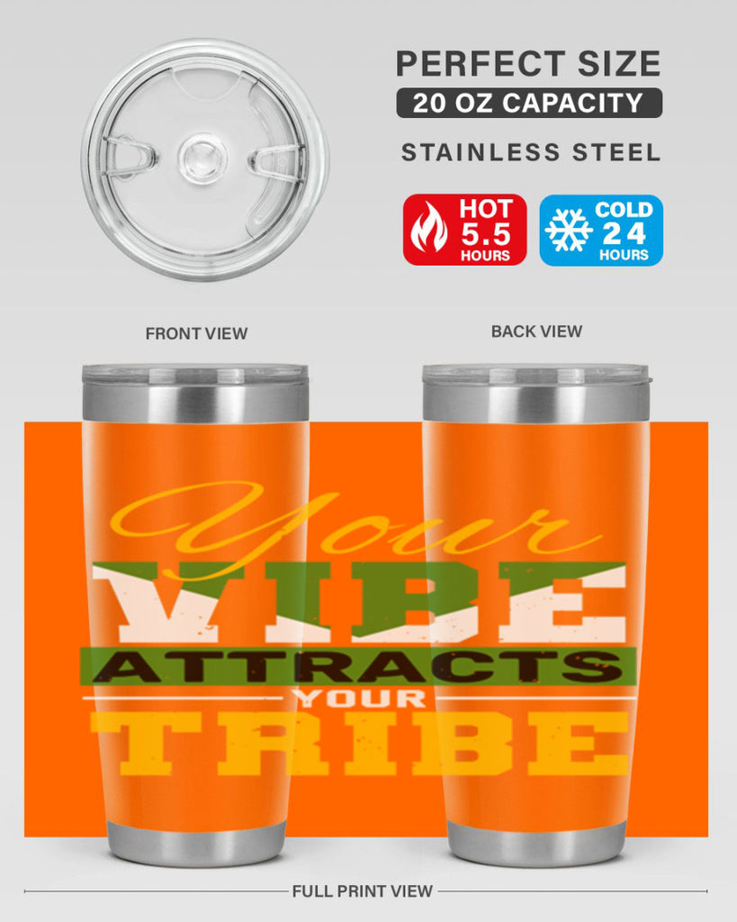 Your vibe attracts your tribe Style 15#- Best Friend- Tumbler