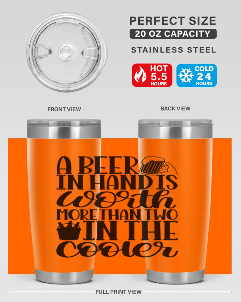 a beer in hand is worth 52#- beer- Tumbler