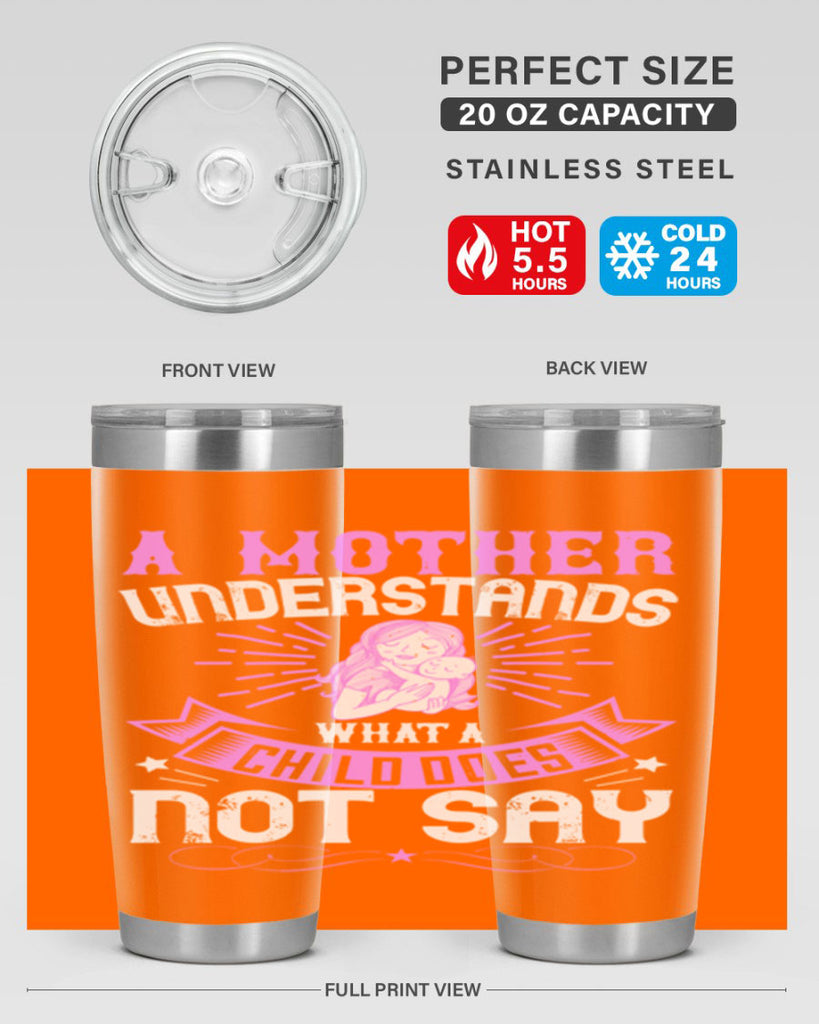 a mother understands what a child does not say 238#- mom- Tumbler