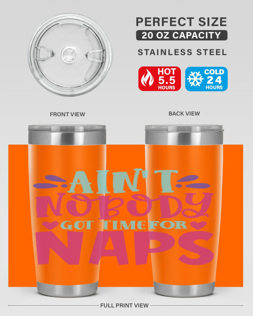 aint nobody got time naps Style 290#- baby- tumbler