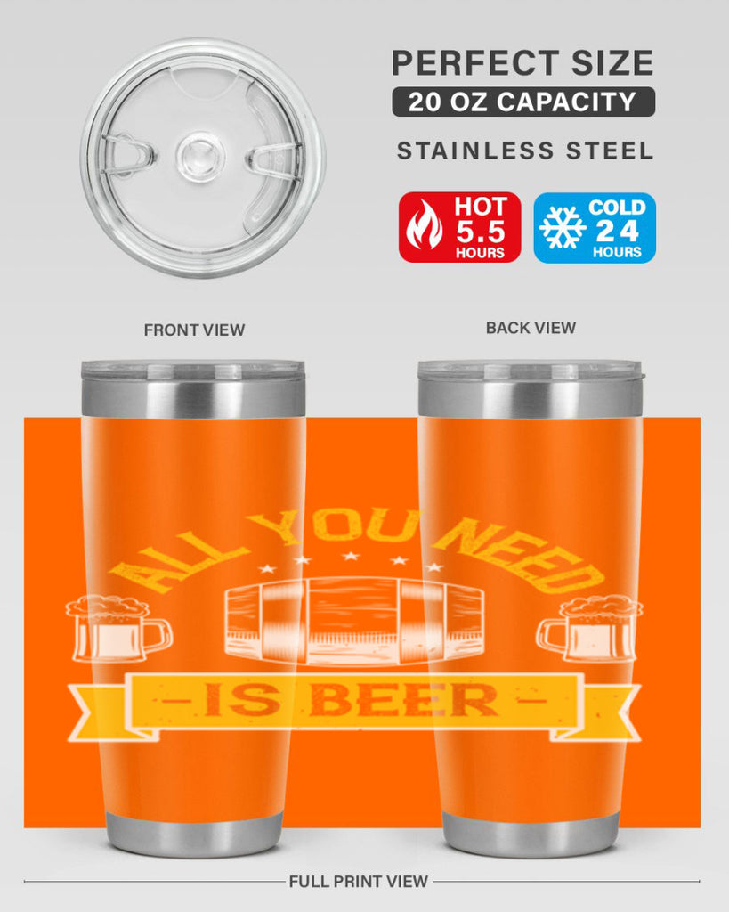 all you need is beer 112#- beer- Tumbler