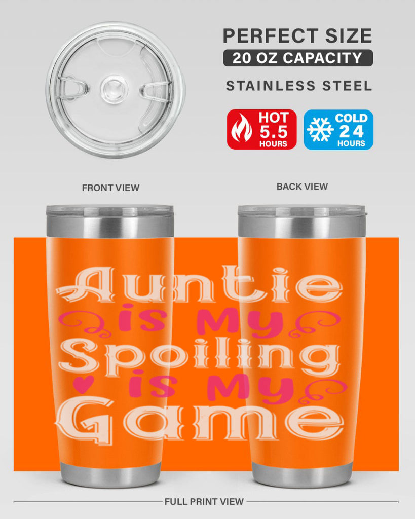 auntie is my name spoiling is my game Style 69#- aunt- Tumbler