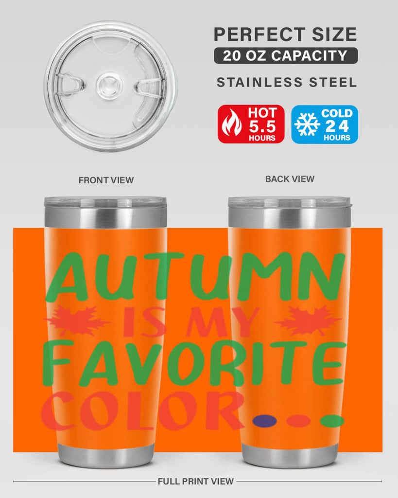 autumn is my favorite color 18#- fall- Tumbler