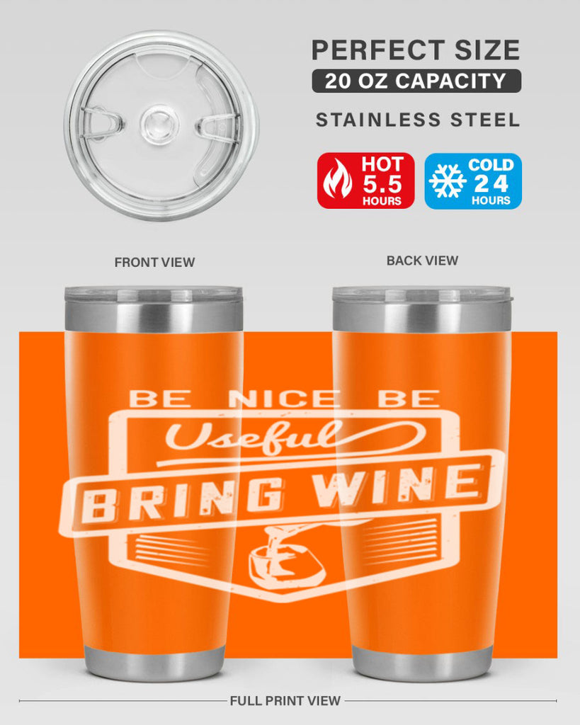 be nice be useful bring wine 101#- wine- Tumbler