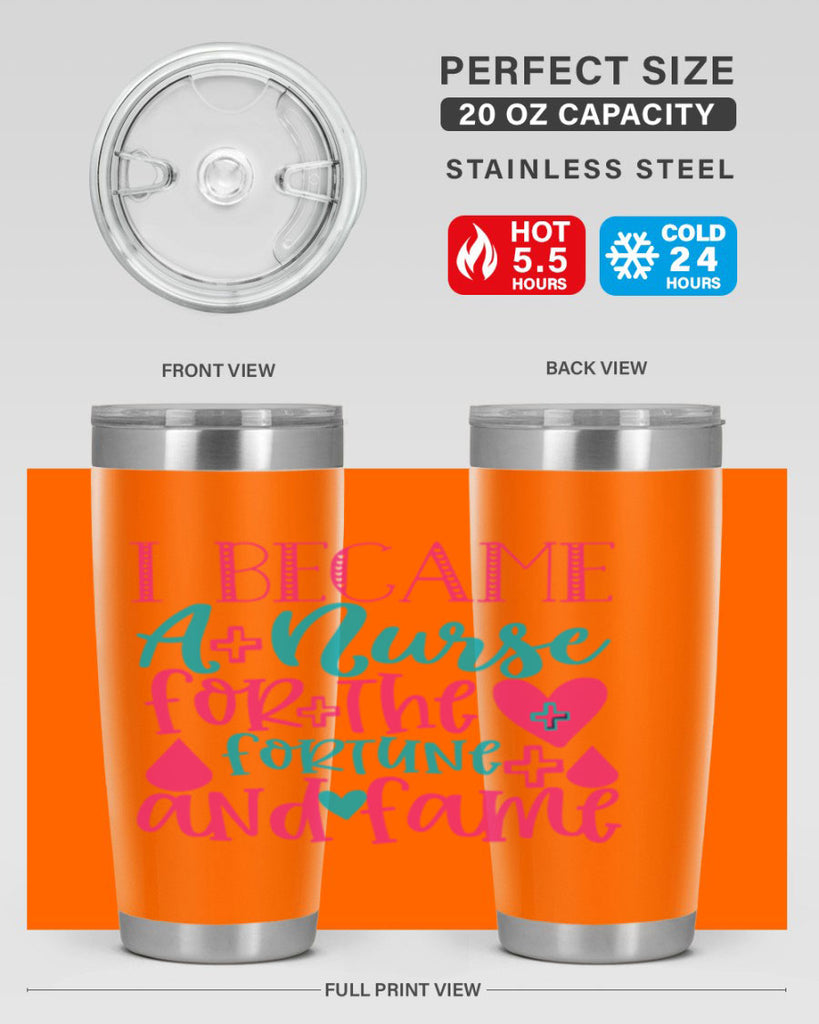 became a nurse for the fortune and fame Style Style 220#- nurse- tumbler