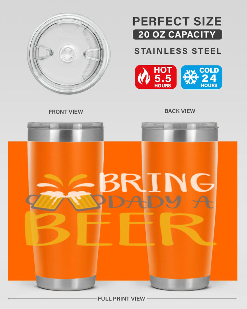 bring a dady beer 118#- beer- Tumbler