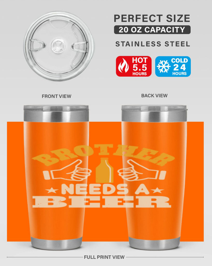 brother needs a beer 97#- beer- Tumbler