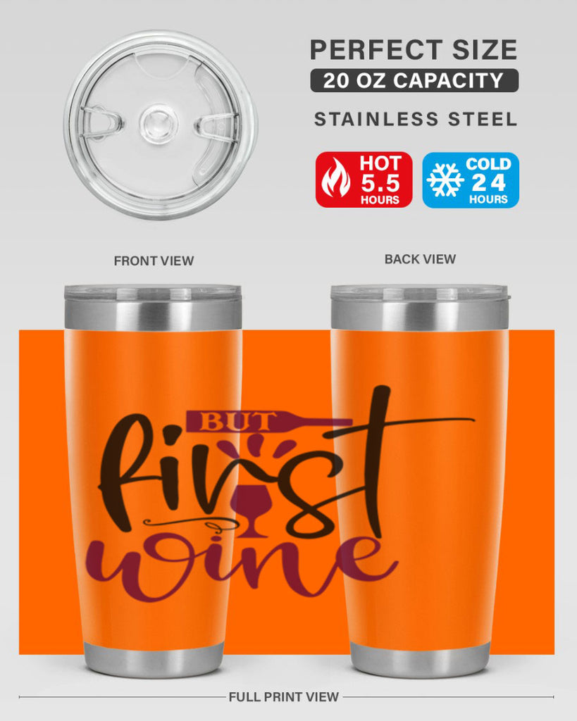 but first wine 205#- wine- Tumbler