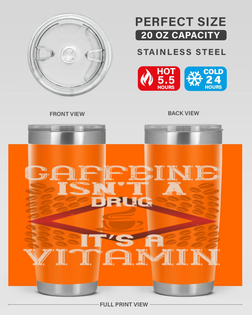 caffeine isn’t a drug it’s a vitamin 197#- coffee- Tumbler