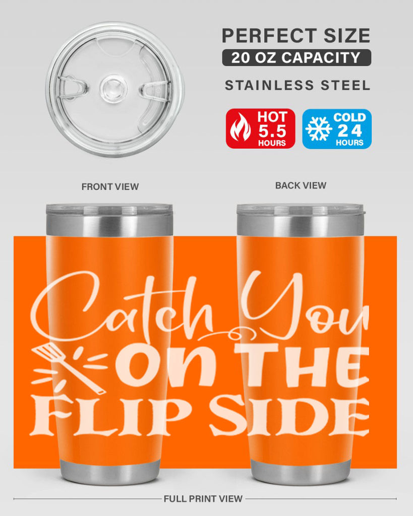 catch you on the flip side 51#- kitchen- Tumbler