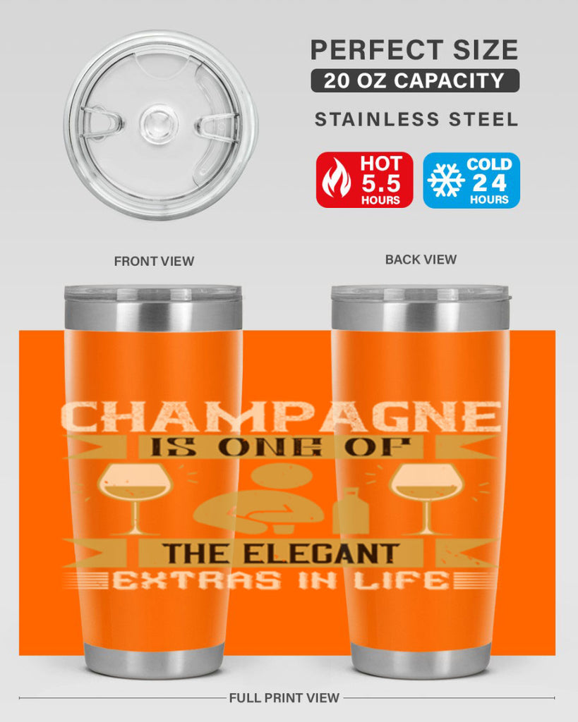 champagne is one of the elegant extras in life 8#- drinking- Tumbler