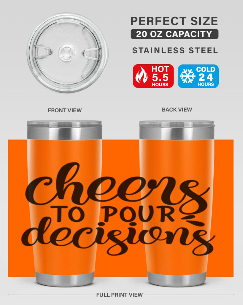 cheers to pour decisions 200#- wine- Tumbler