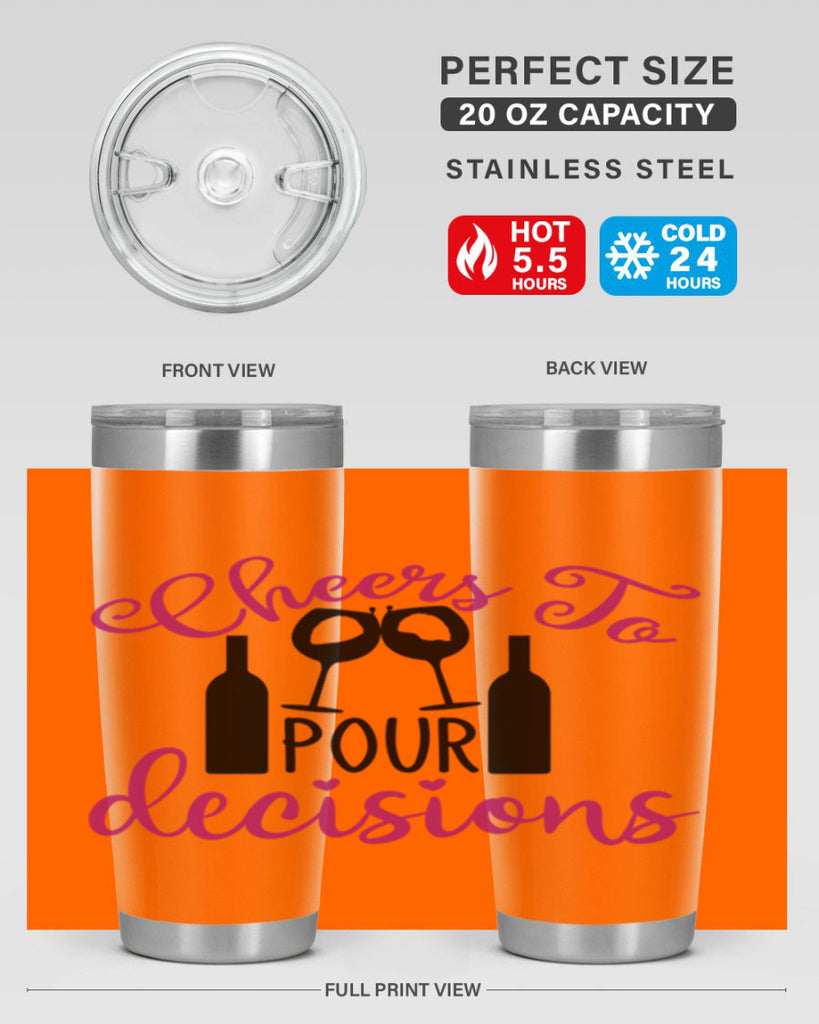 cheers to pour decisions 201#- wine- Tumbler