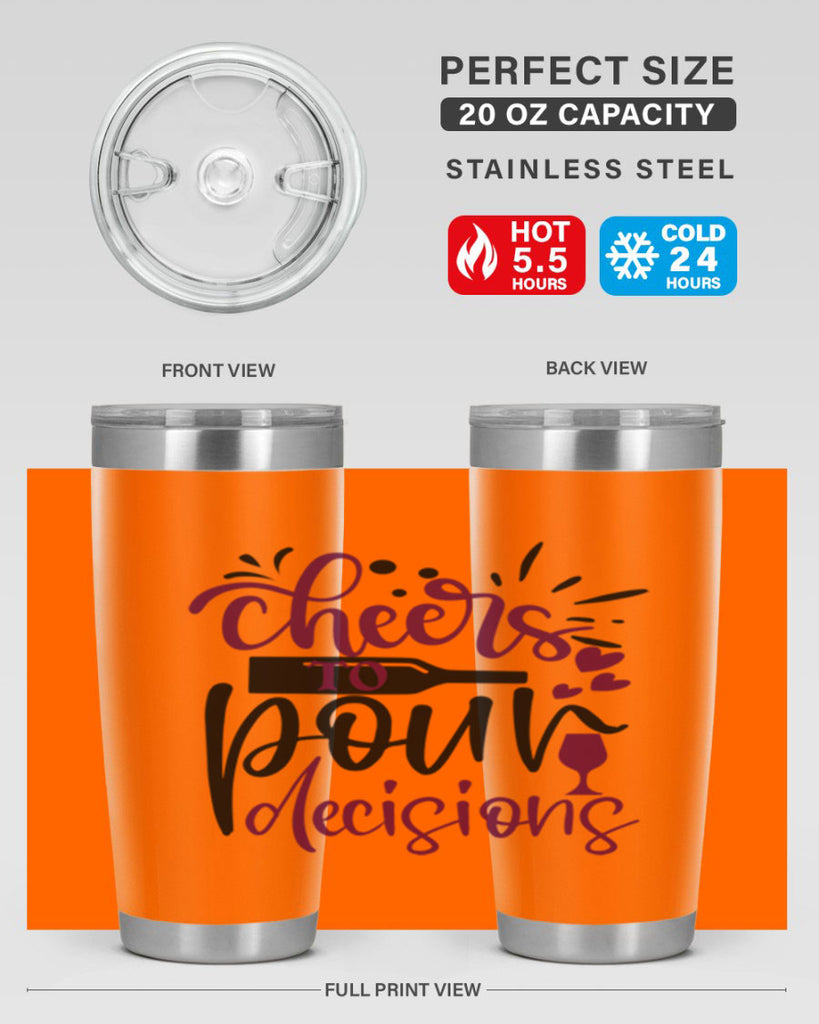 cheers to pour decisions 202#- wine- Tumbler