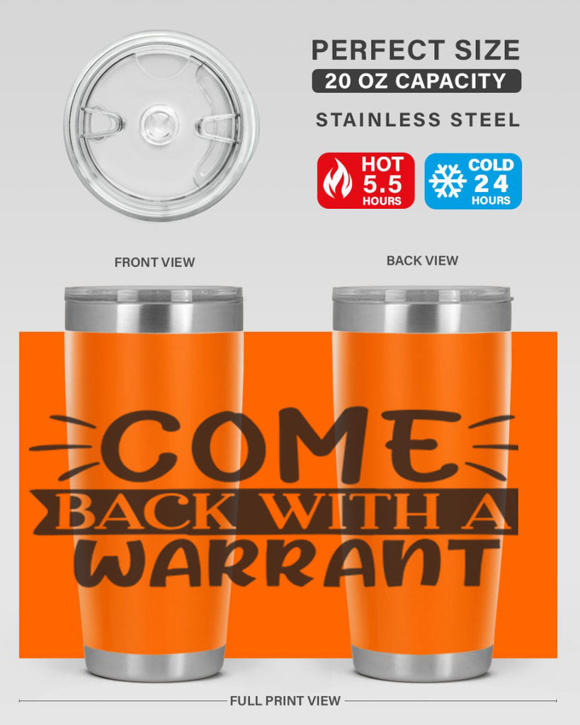 come back with a warrant 82#- home- Tumbler