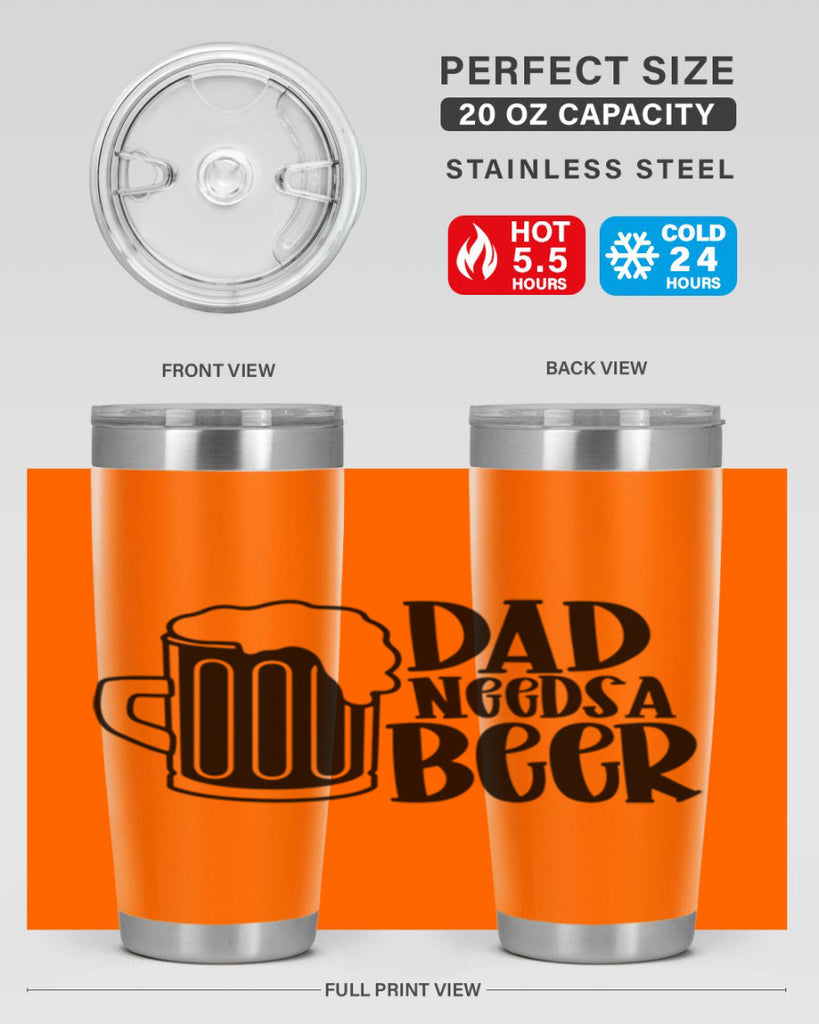 dad needs a beer 40#- beer- Tumbler