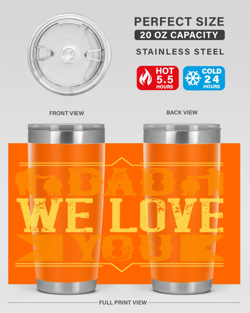 dad we love you 259#- fathers day- Tumbler