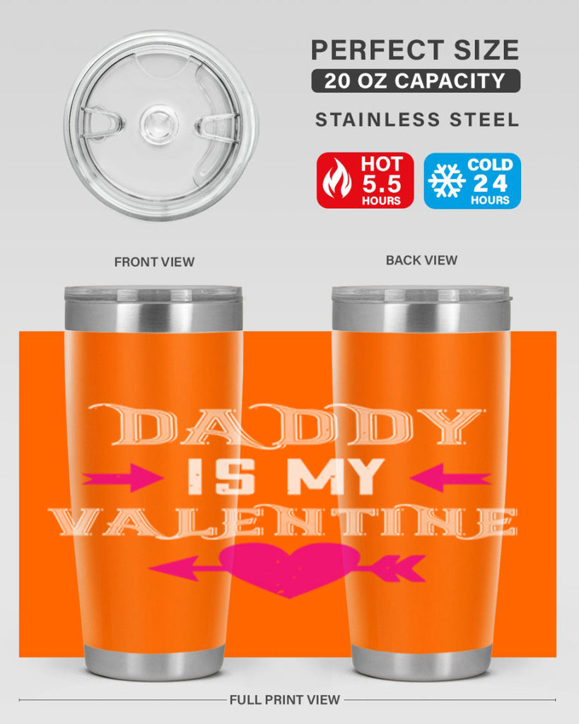 daddy is my valentine 64#- valentines day- Tumbler