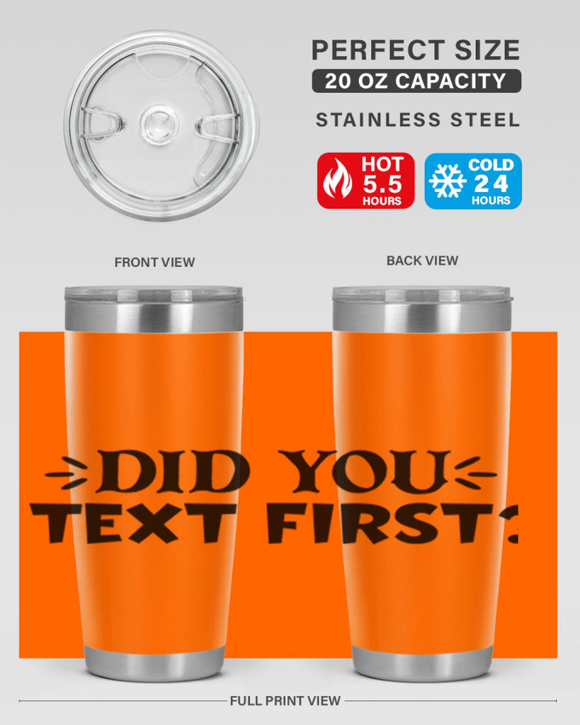 did you text first 74#- home- Tumbler