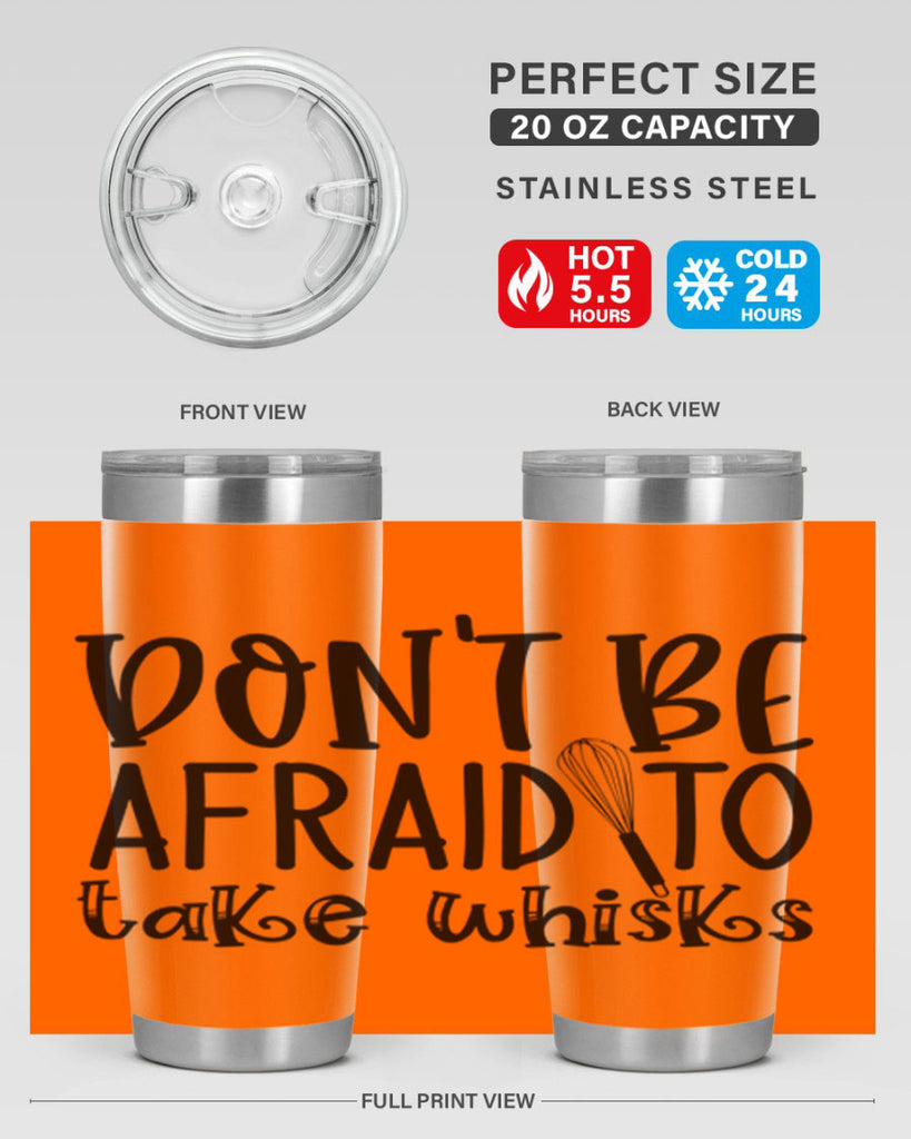 dont be afraid to take whisks 39#- kitchen- Tumbler