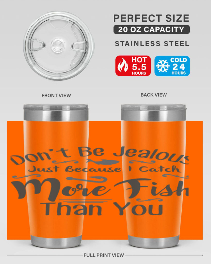 dont be jealous 162#- fishing- Tumbler