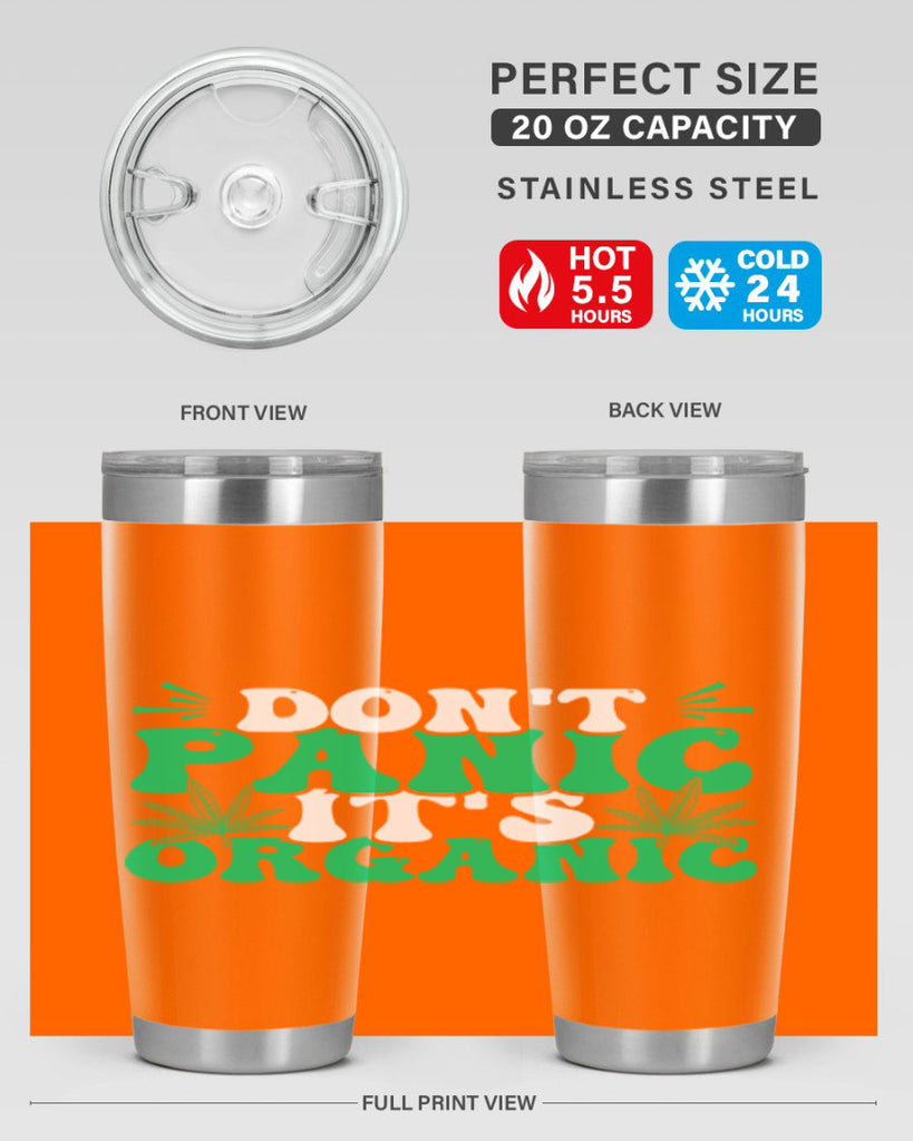 dont panic its organic 73#- marijuana- Tumbler