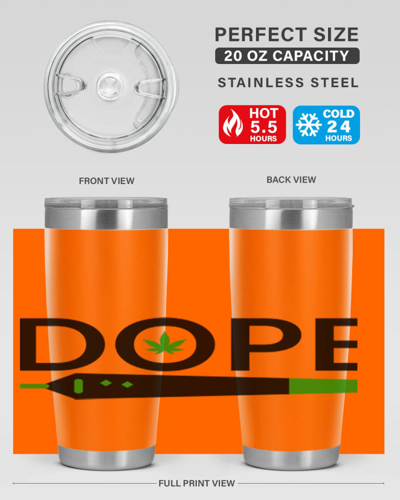 dope 78#- marijuana- Tumbler