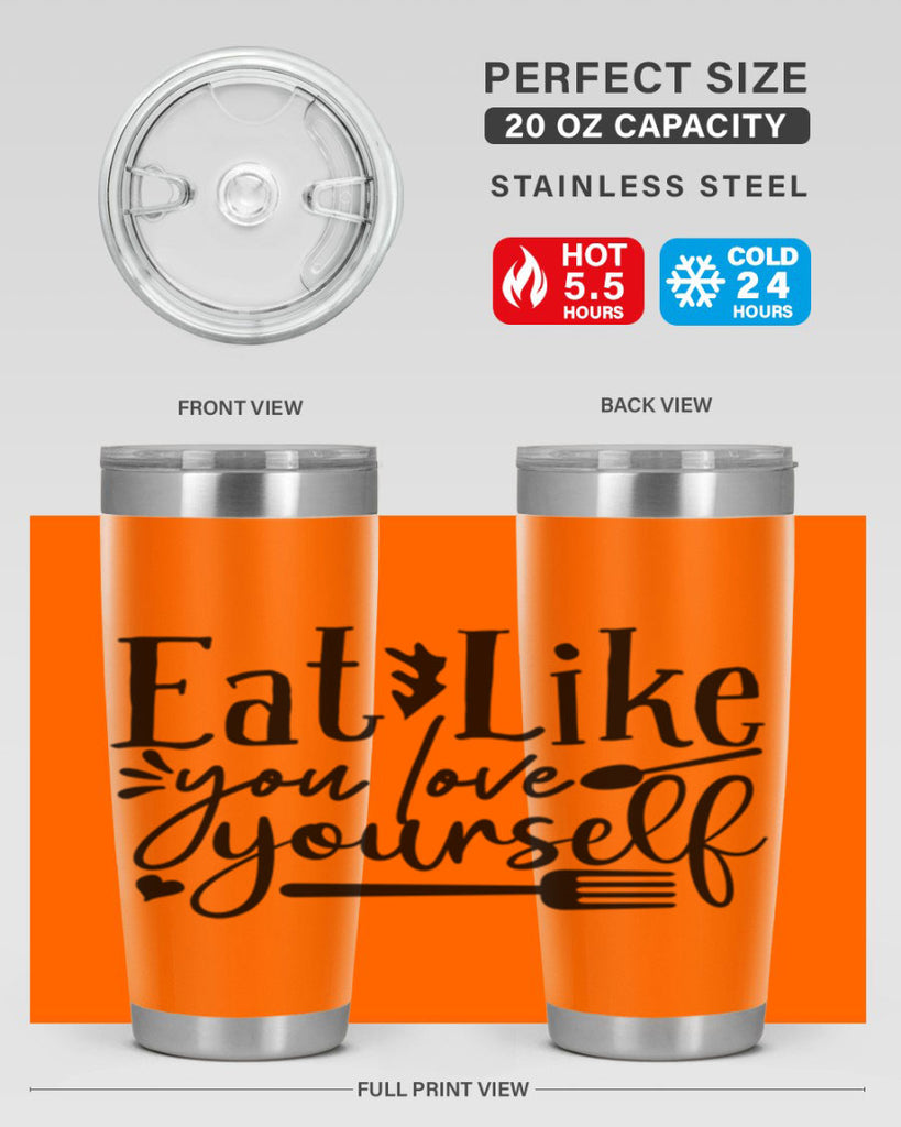 eat like you love yourself 47#- gym- Tumbler