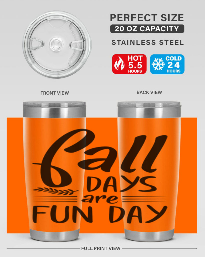 fall days are fun day 95#- fall- Tumbler