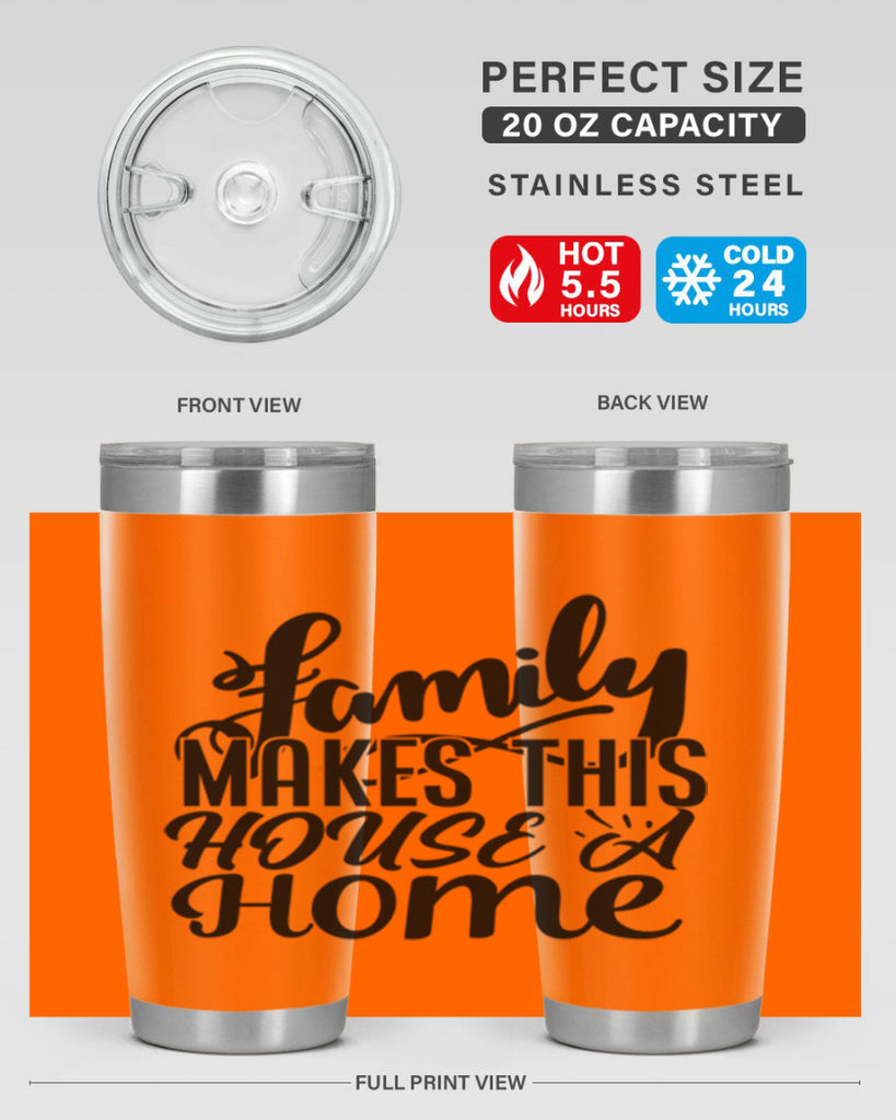 family makes this house a home 35#- family- Tumbler