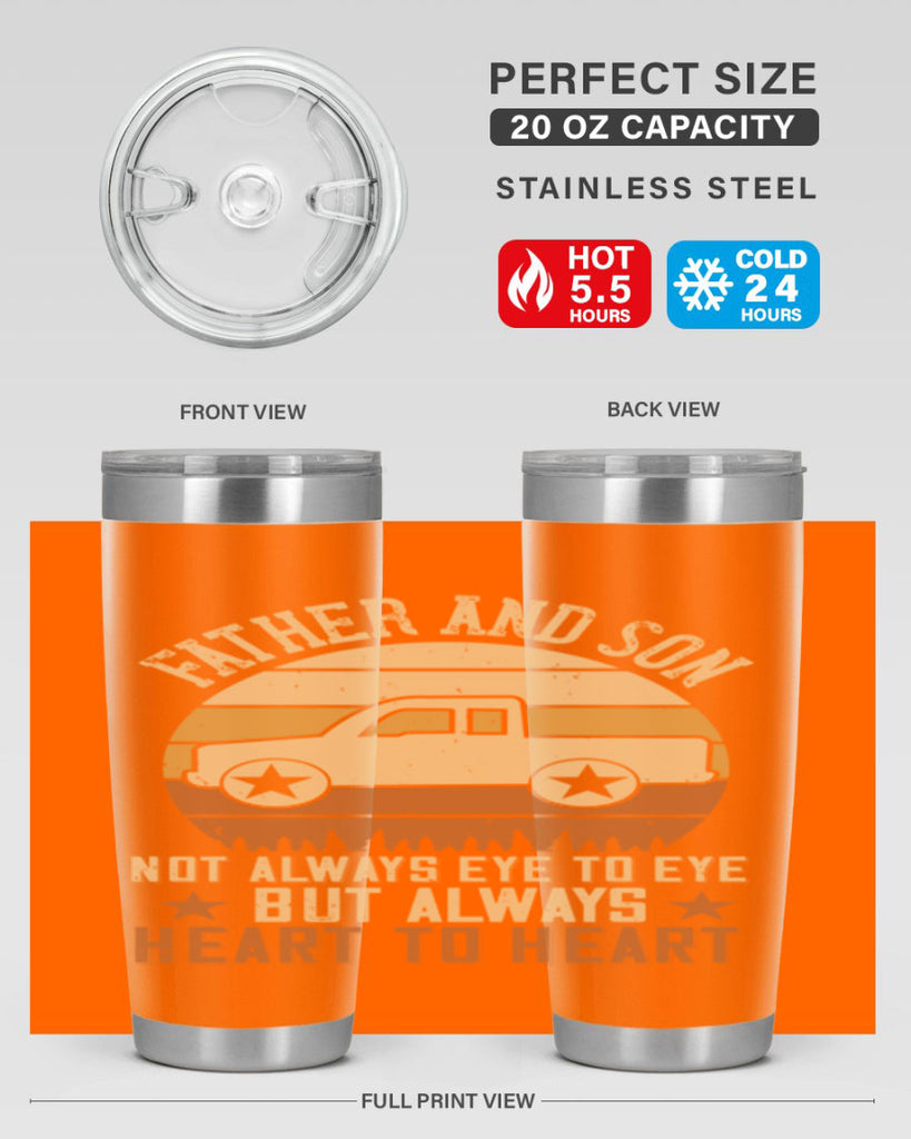 father and son not always eye to eye but always heart to heart Style 2#- truck driver- tumbler