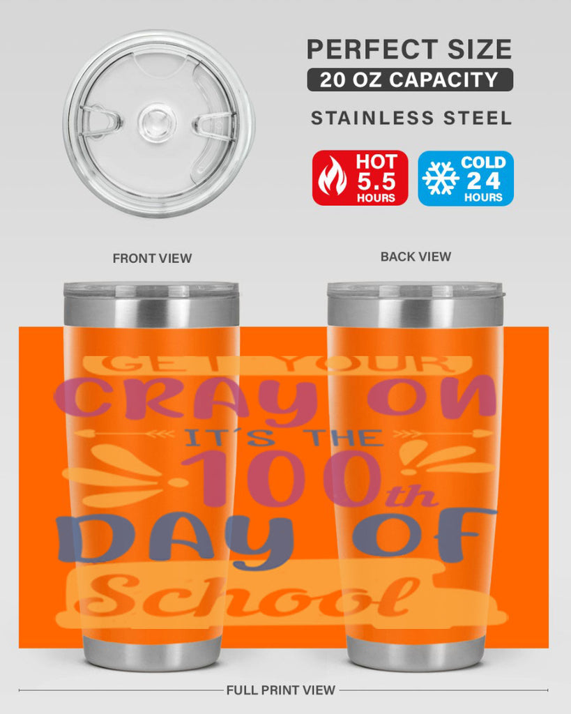 get your cray on it’s the th day of school 2#- 100 days of school- Tumbler