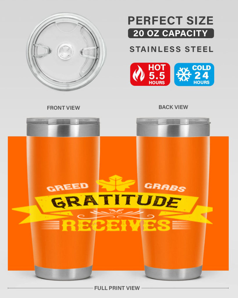 greed grabs gratitude receives 37#- thanksgiving- Tumbler