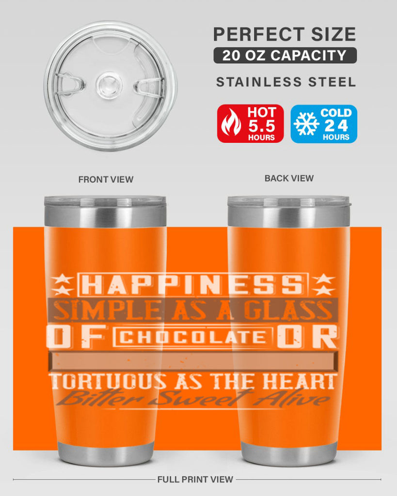 happiness simple as a glass of chocolate or tortuous as the heart bitter sweet alive 40#- chocolate- Tumbler