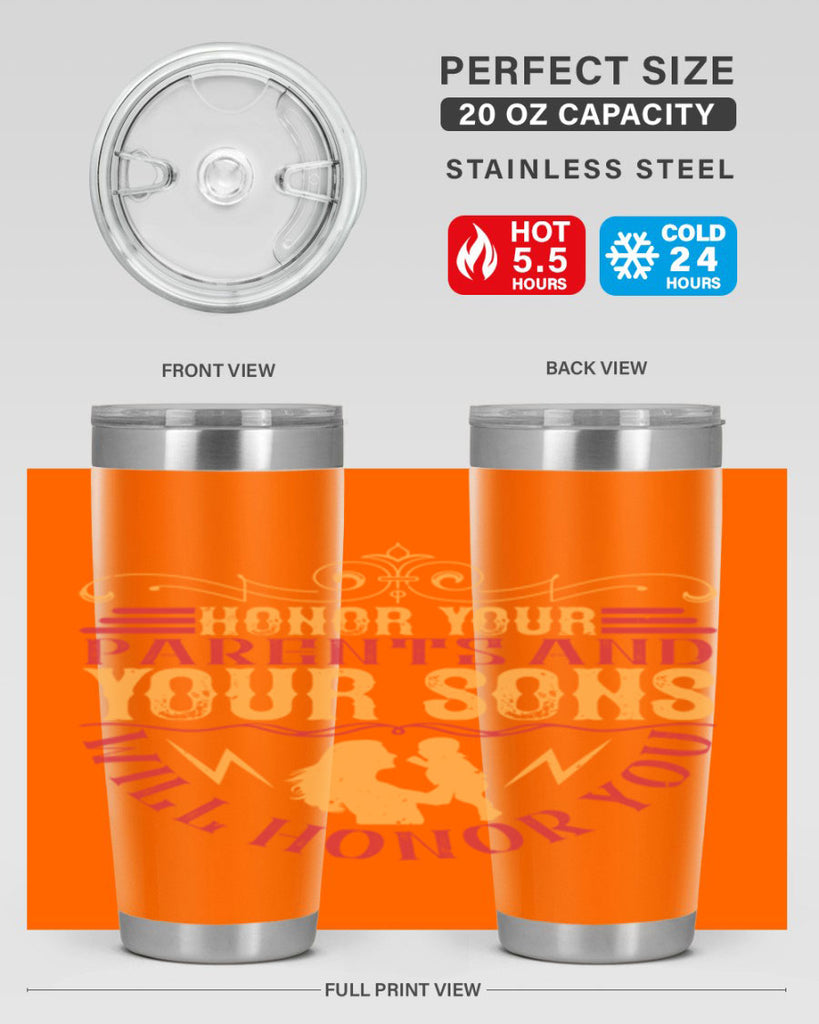 honor your parents and your sons will honor you 47#- Parents Day- Tumbler