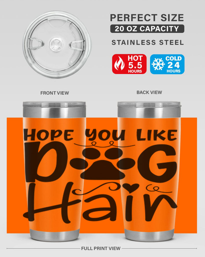 hope you like dog hair 65#- home- Tumbler