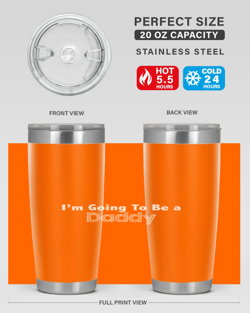 i am going to be a daddyn 8#- dad- Tumbler