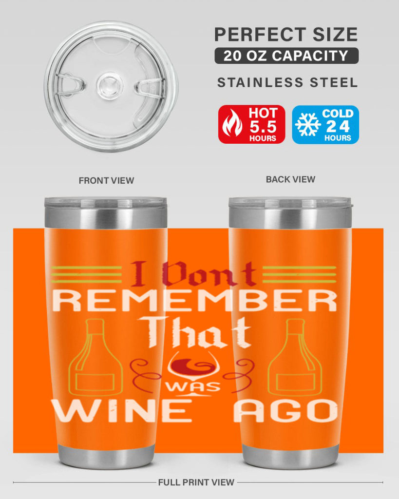 i dont remember that was wine ago 214#- wine- Tumbler