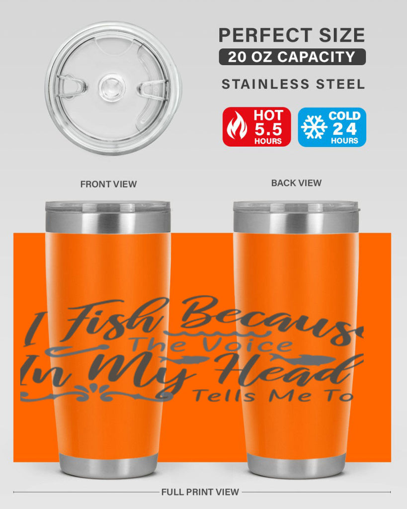 i fish because the voice in my head 114#- fishing- Tumbler