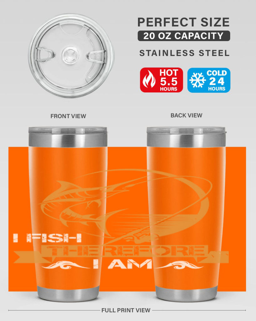 i fish therefore i am 255#- fishing- Tumbler