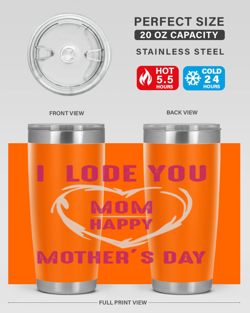 i lode you mom happy mother’s day 165#- mom- Tumbler