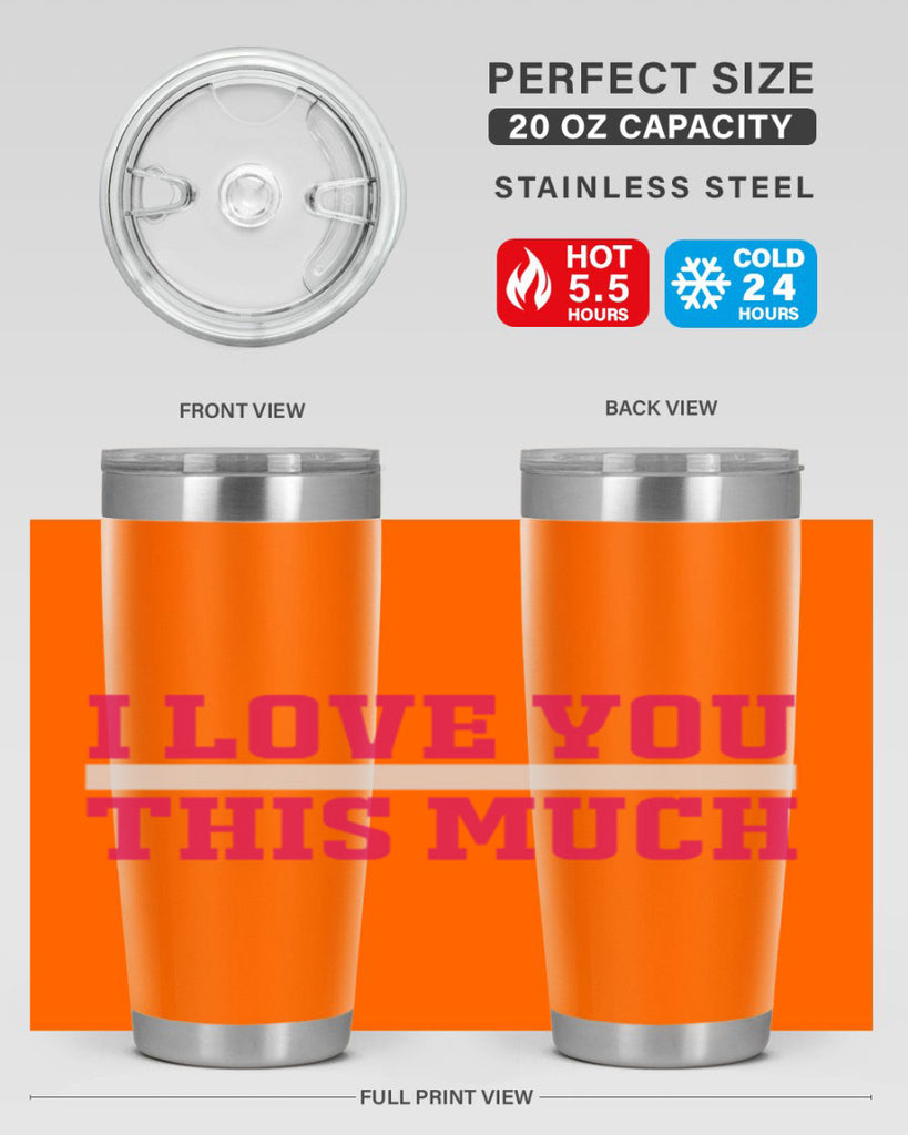 i love you this much 155#- mom- Tumbler