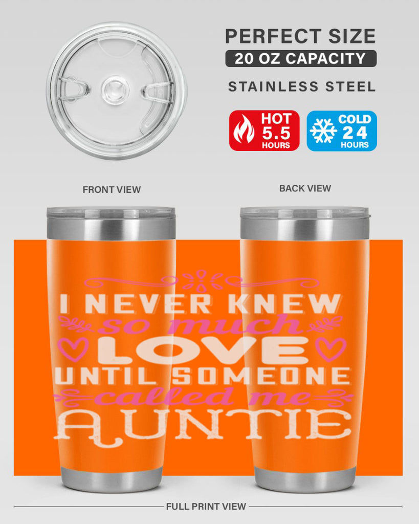 i never knew so much love until someone called me auntie Style 48#- aunt- Tumbler