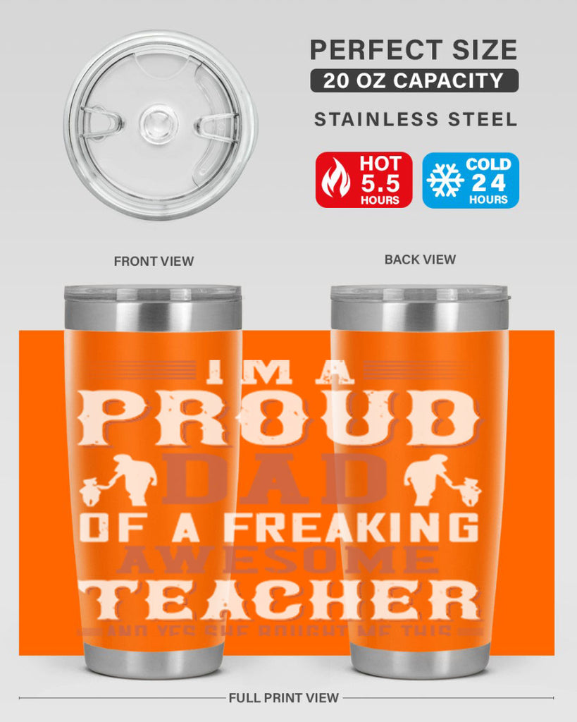 i’m a proud dad of a freaking awesome teacher and yes she bought me this 220#- fathers day- Tumbler