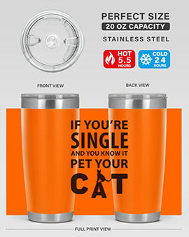 if you’re single Style 60#- cat- Tumbler