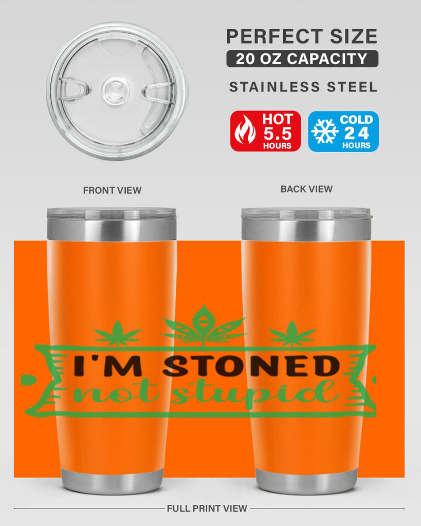 im stoned not stupid 147#- marijuana- Tumbler